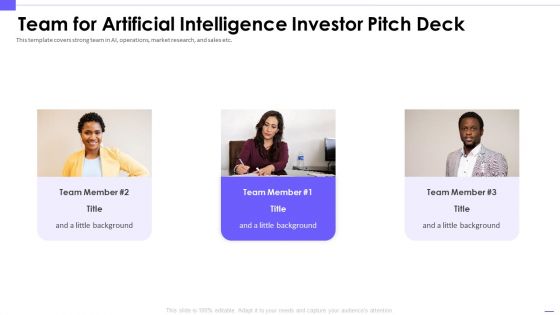Team For Artificial Intelligence Investor Pitch Deck Designs PDF Team For Artificial Intelligence Investor Pitch Deck Designs PDF