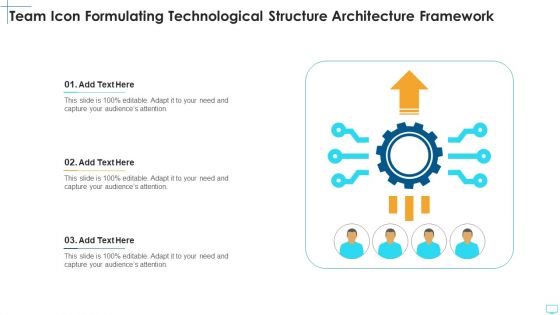 Team Icon Formulating Technological Structure Architecture Framework Pictures PDF