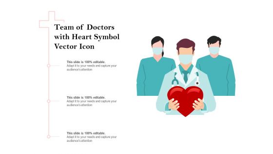 Team Of Doctors With Heart Symbol Vector Icon Ppt PowerPoint Presentation Pictures Background PDF