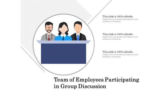 Team Of Employees Participating In Group Discussion Ppt PowerPoint Presentation Infographic Template Template PDF
