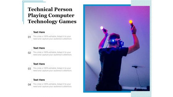 Technical Person Playing Computer Technology Games Ppt PowerPoint Presentation File Slides PDF