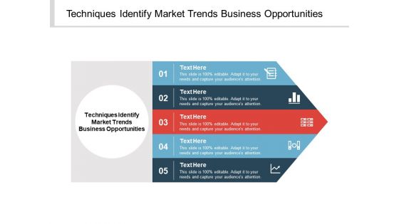 Techniques Identify Market Trends Business Opportunities Ppt PowerPoint Presentation Outline Graphics Cpb