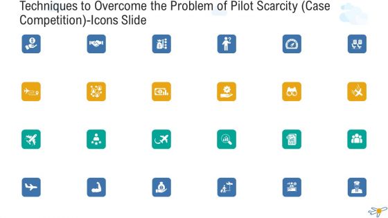 Techniques To Overcome The Problem Of Pilot Scarcity Case Competition Icons Slide Clipart PDF