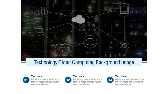 Technology Cloud Computing Background Image Ppt PowerPoint Presentation Inspiration Tips PDF