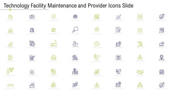 Technology Facility Maintenance And Provider Icons Slide Ppt Ideas Sample PDF