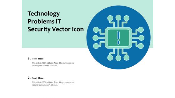 Technology Problems IT Security Vector Icon Ppt PowerPoint Presentation Gallery Graphic Images PDF