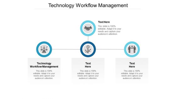 Technology Workflow Management Ppt PowerPoint Presentation Portfolio Graphic Images Cpb
