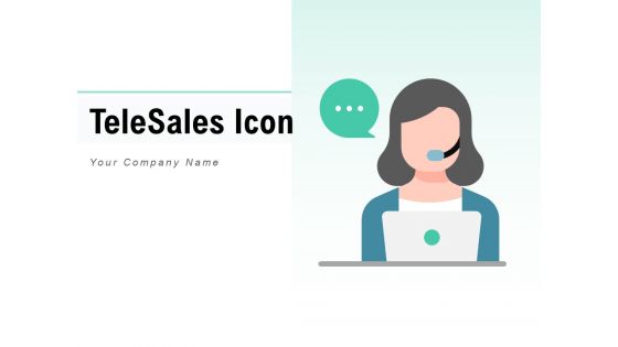 Telesales Icon Customers Process Ppt PowerPoint Presentation Complete Deck