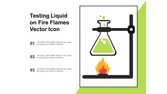 Testing Liquid On Fire Flames Vector Icon Ppt PowerPoint Presentation Portfolio Brochure PDF