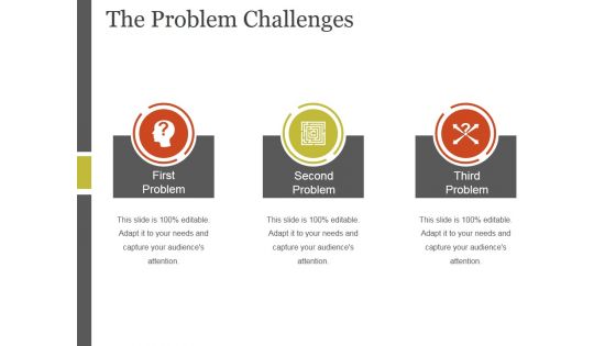 The Problem Challenges Template 2 Ppt PowerPoint Presentation Microsoft