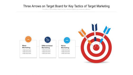 Three Arrows On Target Board For Key Tactics Of Target Marketing Ppt Powerpoint Presentation File Microsoft Pdf