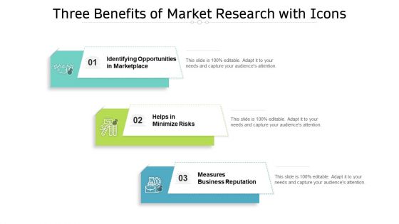Three Benefits Of Market Research With Icons Ppt PowerPoint Presentation File Templates PDF
