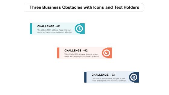 Three Business Obstacles With Icons And Text Holders Ppt PowerPoint Presentation Infographic Template
