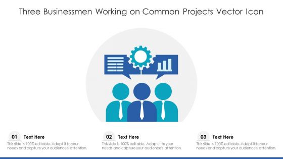 Three Businessmen Working On Common Projects Vector Icon Ppt PowerPoint Presentation Pictures Graphic Tips PDF
