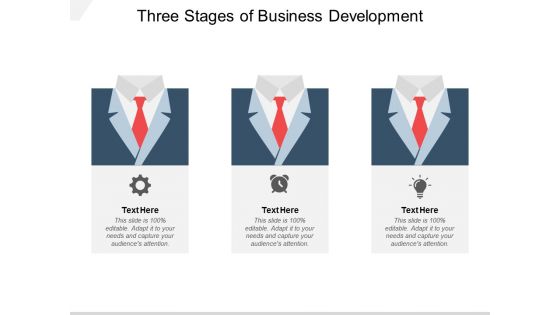 Three Stages Of Business Development Ppt PowerPoint Presentation Styles Demonstration