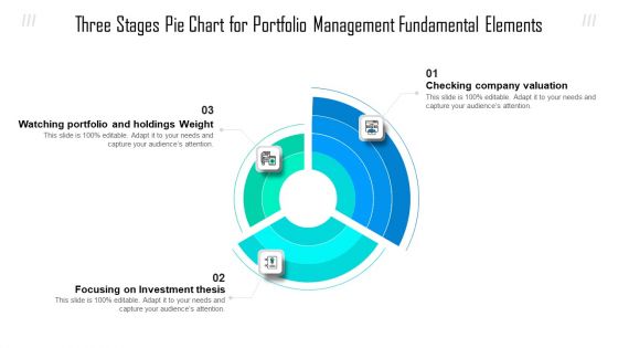 Three Stages Pie Chart For Portfolio Management Fundamental Elements Ppt Show Graphic Tips PDF