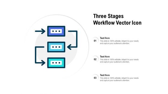 Three Stages Workflow Vector Icon Ppt PowerPoint Presentation Portfolio Picture