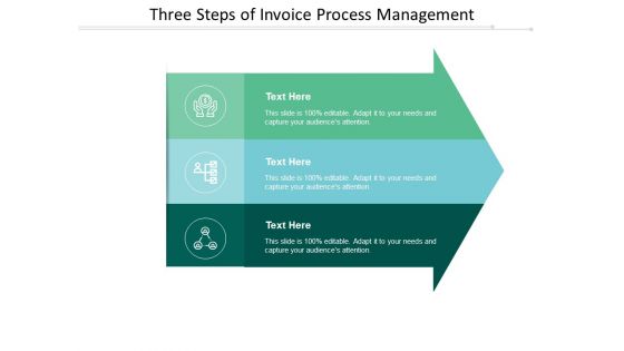 Three Steps Of Invoice Process Management Ppt Powerpoint Presentation Show Background