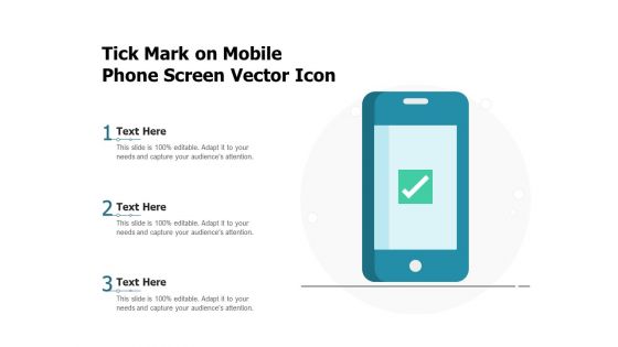 Tick Mark On Mobile Phone Screen Vector Icon Ppt PowerPoint Presentation File Topics PDF