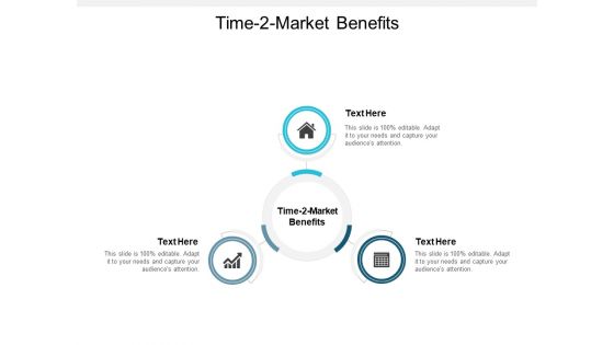 Time 2 Market Benefits Ppt PowerPoint Presentation Professional Design Inspiration Cpb Pdf Time 2 Market Benefits Ppt PowerPoint Presentation Professional Design Inspiration Cpb Pdf