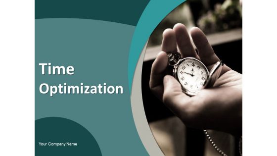 Time Optimization Ppt PowerPoint Presentation Complete Deck With Slides