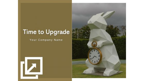 Time To Upgrade Time Bar Laptop Ppt PowerPoint Presentation Complete Deck