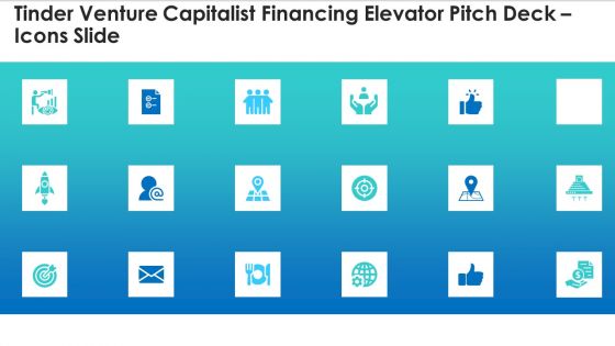 Tinder Venture Capitalist Financing Elevator Pitch Deck Icons Slide Introduction PDF