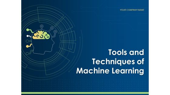 Tools And Techniques Of Machine Learning Ppt PowerPoint Presentation Complete Deck With Slides