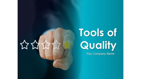 Tools Of Quality Ppt PowerPoint Presentation Complete Deck With Slides Tools Of Quality Ppt PowerPoint Presentation Complete Deck With Slides