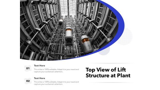 Top View Of Lift Structure At Plant Ppt PowerPoint Presentation Gallery Mockup PDF