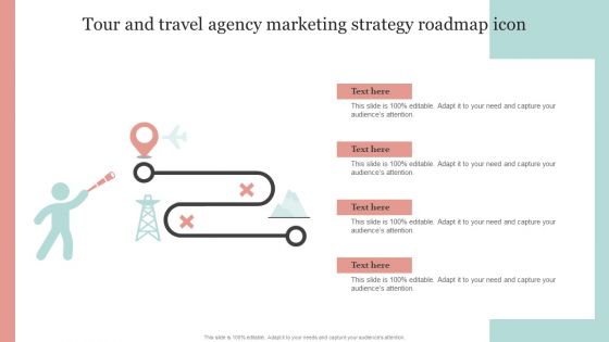 Tour And Travel Agency Marketing Strategy Roadmap Icon Ppt PowerPoint Presentation Infographics Model PDF Tour And Travel Agency Marketing Strategy Roadmap Icon Ppt PowerPoint Presentation Infographics Model PDF