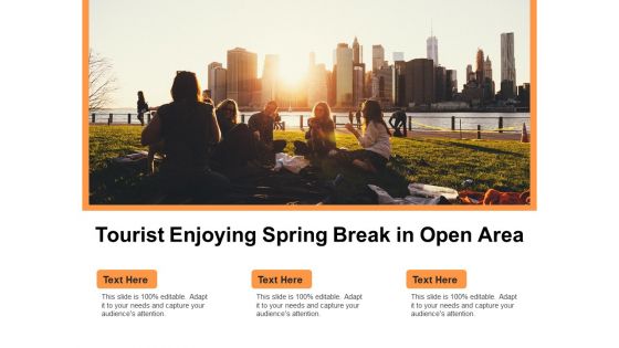 Tourist Enjoying Spring Break In Open Area Ppt PowerPoint Presentation File Inspiration PDF