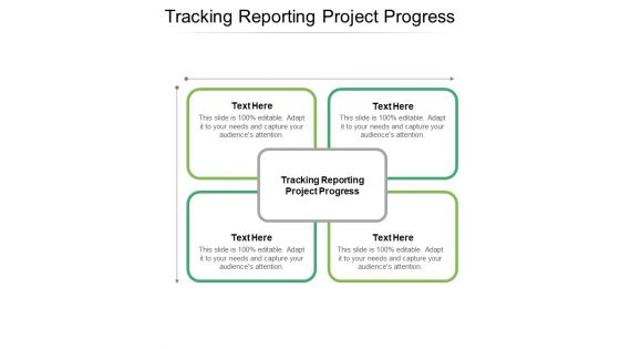 Tracking Reporting Project Progress Ppt PowerPoint Presentation File Elements Cpb