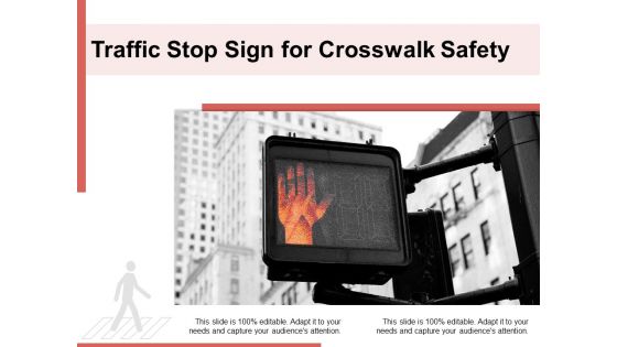 Traffic Stop Sign For Crosswalk Safety Ppt PowerPoint Presentation File Templates PDF