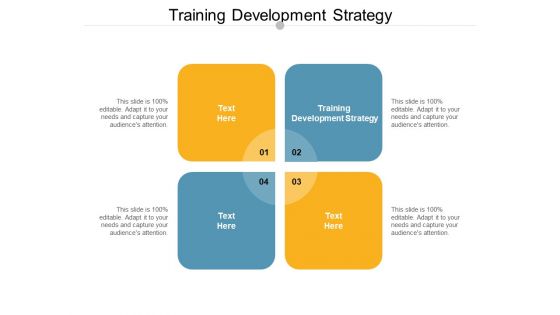 Training Development Strategy Ppt PowerPoint Presentation Professional Ideas Cpb