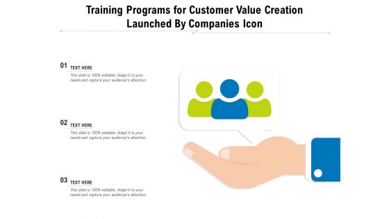 Training Programs For Customer Value Creation Launched By Companies Icon Ppt PowerPoint Presentation File Topics PDF
