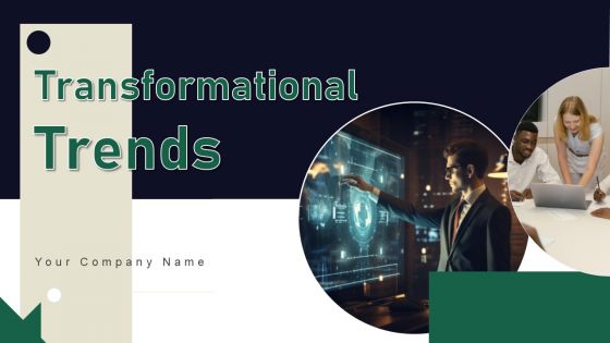 Transformational Trends Ppt PowerPoint Presentation Complete Deck With Slides Transformational Trends Ppt PowerPoint Presentation Complete Deck With Slides
