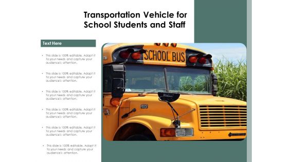 Transportation Vehicle For School Students And Staff Ppt PowerPoint Presentation File Background Designs PDF