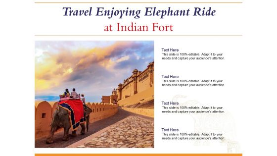 Travel Enjoying Elephant Ride At Indian Fort Ppt Powerpoint Presentation Infographics Portrait