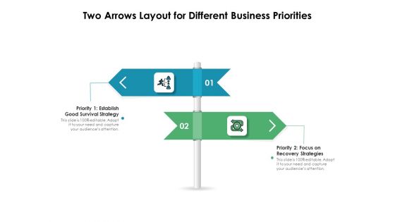 Two Arrows Layout For Different Business Priorities Ppt PowerPoint Presentation Summary Templates PDF