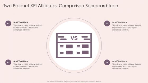 Two Product KPI Attributes Comparison Scorecard Icon Formats PDF
