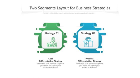 Two Segments Layout For Business Strategies Ppt PowerPoint Presentation Styles Templates PDF