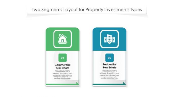 Two Segments Layout For Property Investments Types Ppt PowerPoint Presentation Layouts Slideshow PDF