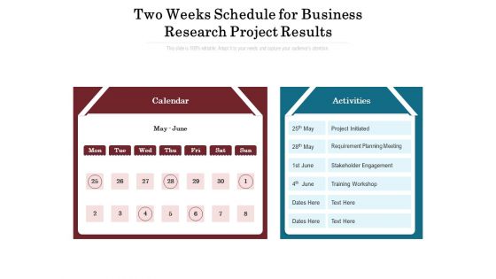 Two Weeks Schedule For Business Research Project Results Ppt PowerPoint Presentation Infographic Template Background Designs PDF