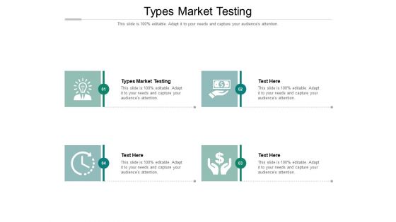 Types Market Testing Ppt PowerPoint Presentation Information Cpb Pdf