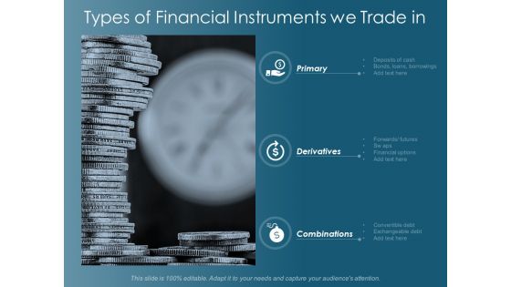 Types Of Financial Instruments We Trade In Ppt Powerpoint Presentation Styles Design Inspiration Types Of Financial Instruments We Trade In Ppt Powerpoint Presentation Styles Design Inspiration