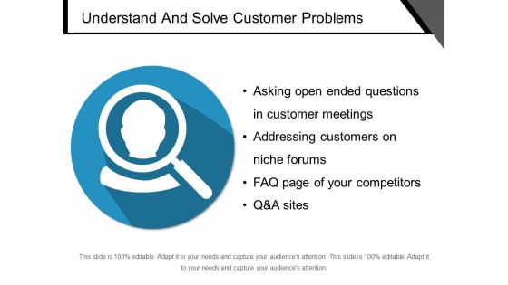 Understand And Solve Customer Problems Ppt PowerPoint Presentation Layouts Graphics Template