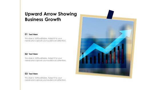 Upward Arrow Showing Business Growth Ppt PowerPoint Presentation Diagram Templates PDF