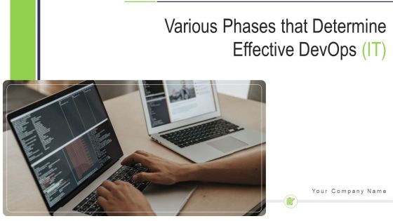 Various Phases That Determine Effective Devops IT Ppt PowerPoint Presentation Complete With Slides
