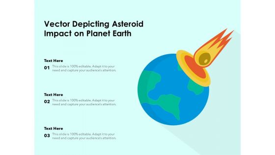 Vector Depicting Asteroid Impact On Planet Earth Ppt PowerPoint Presentation Infographic Template Deck PDF